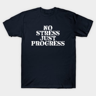 No Stress Just Progress T-Shirt